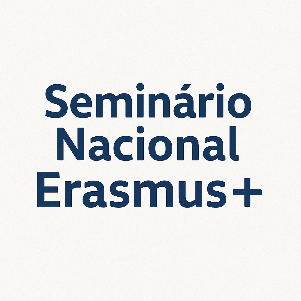 Seminário Nacional – Projeto Erasmus +